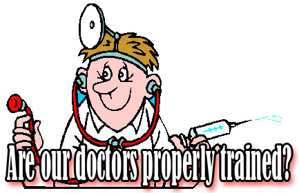 Are our doctors properly trained?